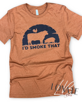 I'd Smoke That