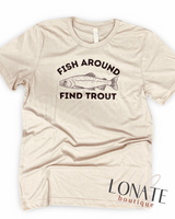 Fish Around Find Trout